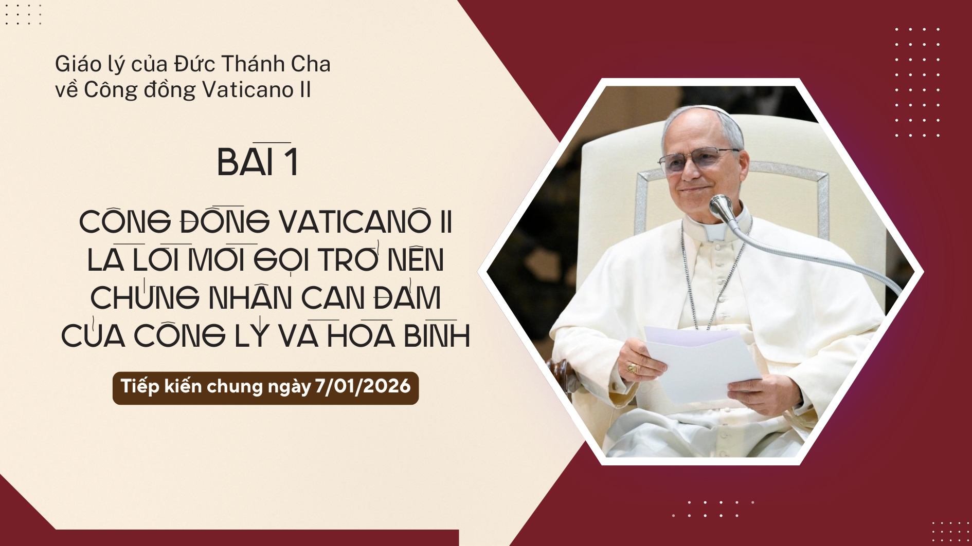 Giáo lý của Đức Thánh Cha về Công đồng Vaticano II - Bài 1: Công đồng Vaticanô II là lời mời gọi trở nên chứng nhân can đảm của công lý và hòa bình